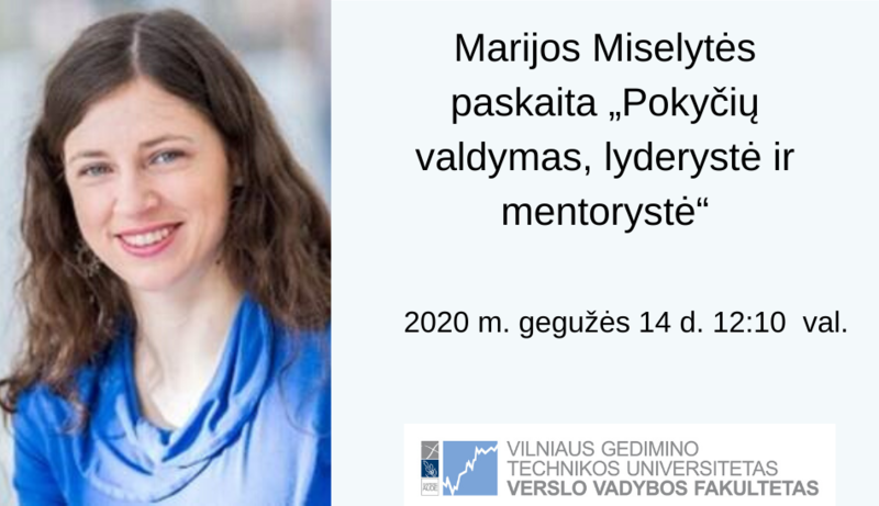 Marijos Miselytės paskaita „Pokyčių valdymas, lyderystė ir mentorystė“